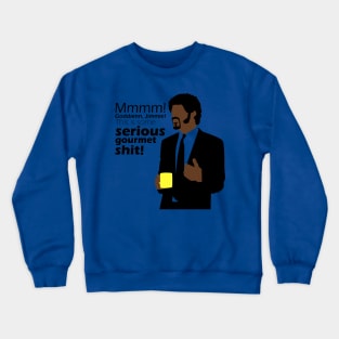 Serious Gourmet Shit Funny Crewneck Sweatshirt